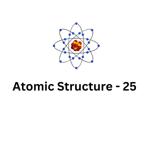 ATOMIC STRUCTURE-25